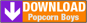 download popcorn boys